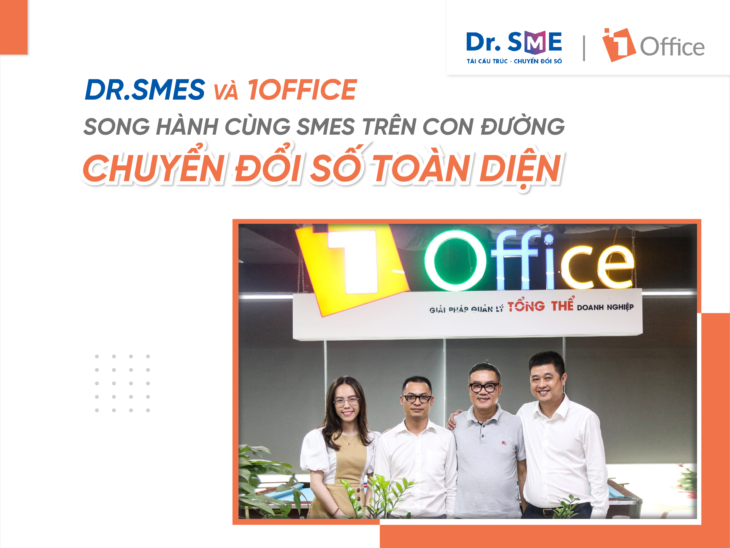 Dr.SMEs và 1Office song hành cùng SMEs trên con đường chuyển đổi số toàn diện