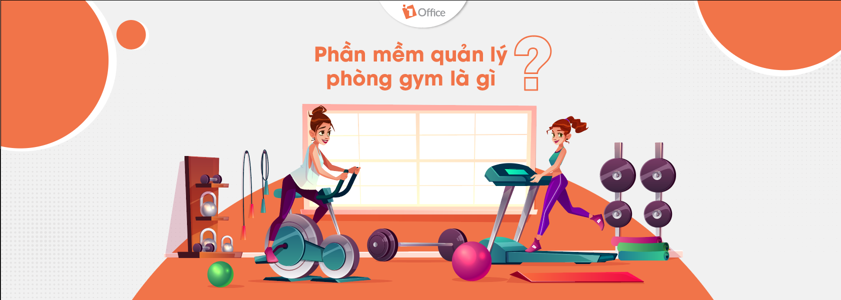 Kinh nghiệm quản lý phòng Gym hiệu quả