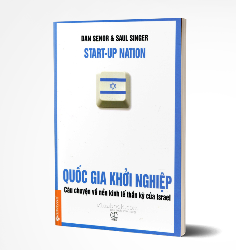 Cuốn sách Quốc Gia Khởi Nghiệp của tác giả Dan Senor & Saul Singer