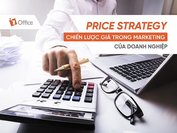 Pricing Strategy là gì? – Chiến lược giá trong marketing của doanh nghiệp