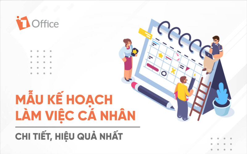 Mẫu kế hoạch làm việc cá nhân giúp X2 năng suất làm việc