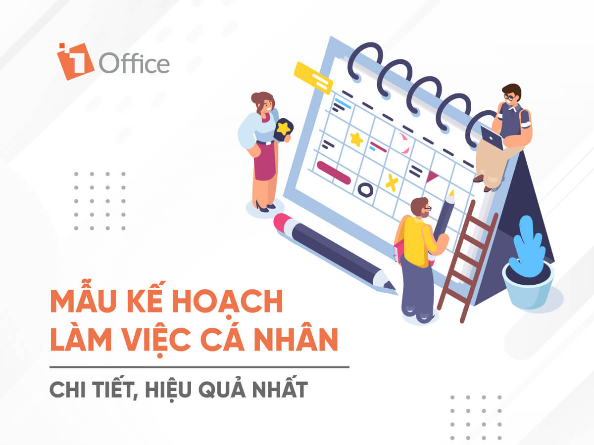 Mẫu kế hoạch làm việc cá nhân mới nhất 2022 giúp X2 năng suất làm việc