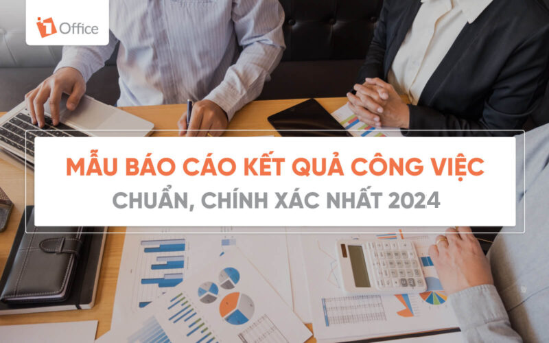 Mẫu báo cáo kết quả công việc chuẩn form, mới nhất