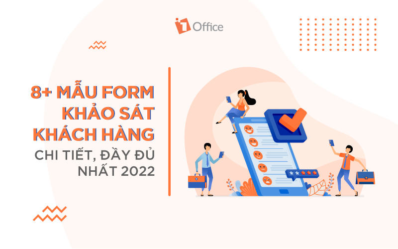 TOP 8 Form khảo sát khách hàng được ưa chuộng nhất 2022