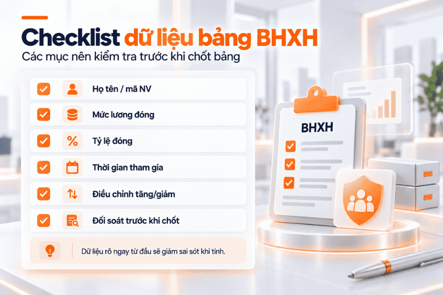 Checklist dữ liệu cần kiểm tra trước khi chốt bảng BHXH