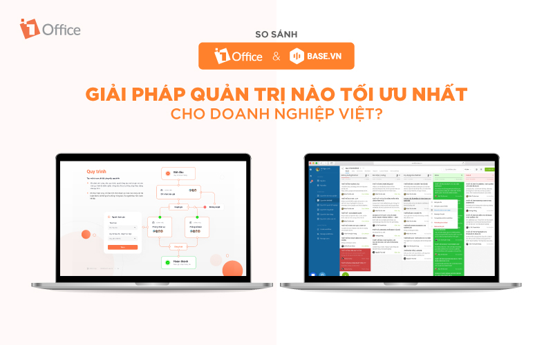 So sánh 1Office và Base: Giải pháp nào tối ưu nhất cho doanh nghiệp Việt?
