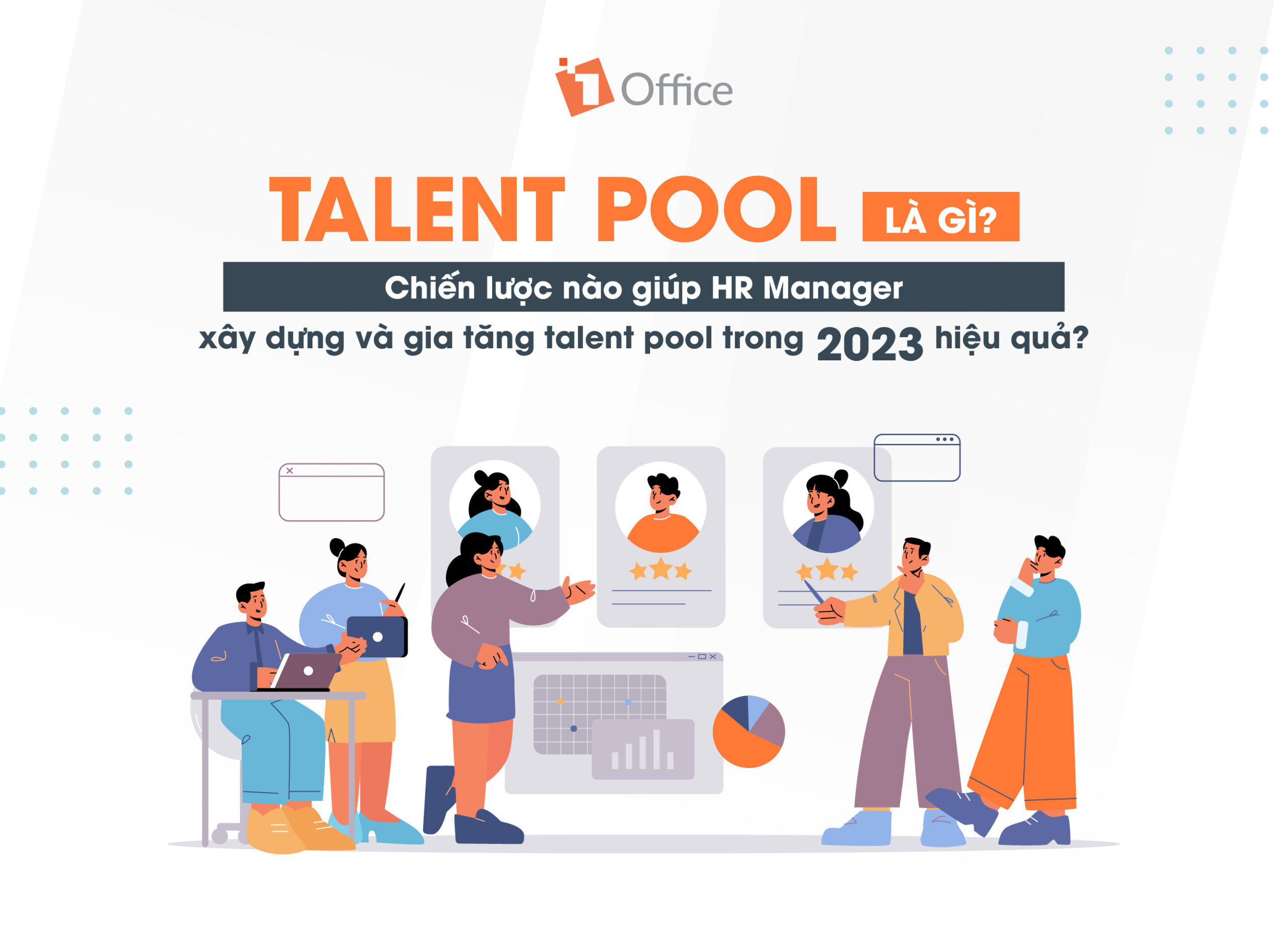 Talent pool là gì? Chiến lược giúp HR Manager xây dựng và quản lý talent pool hiệu quả trong 2023?