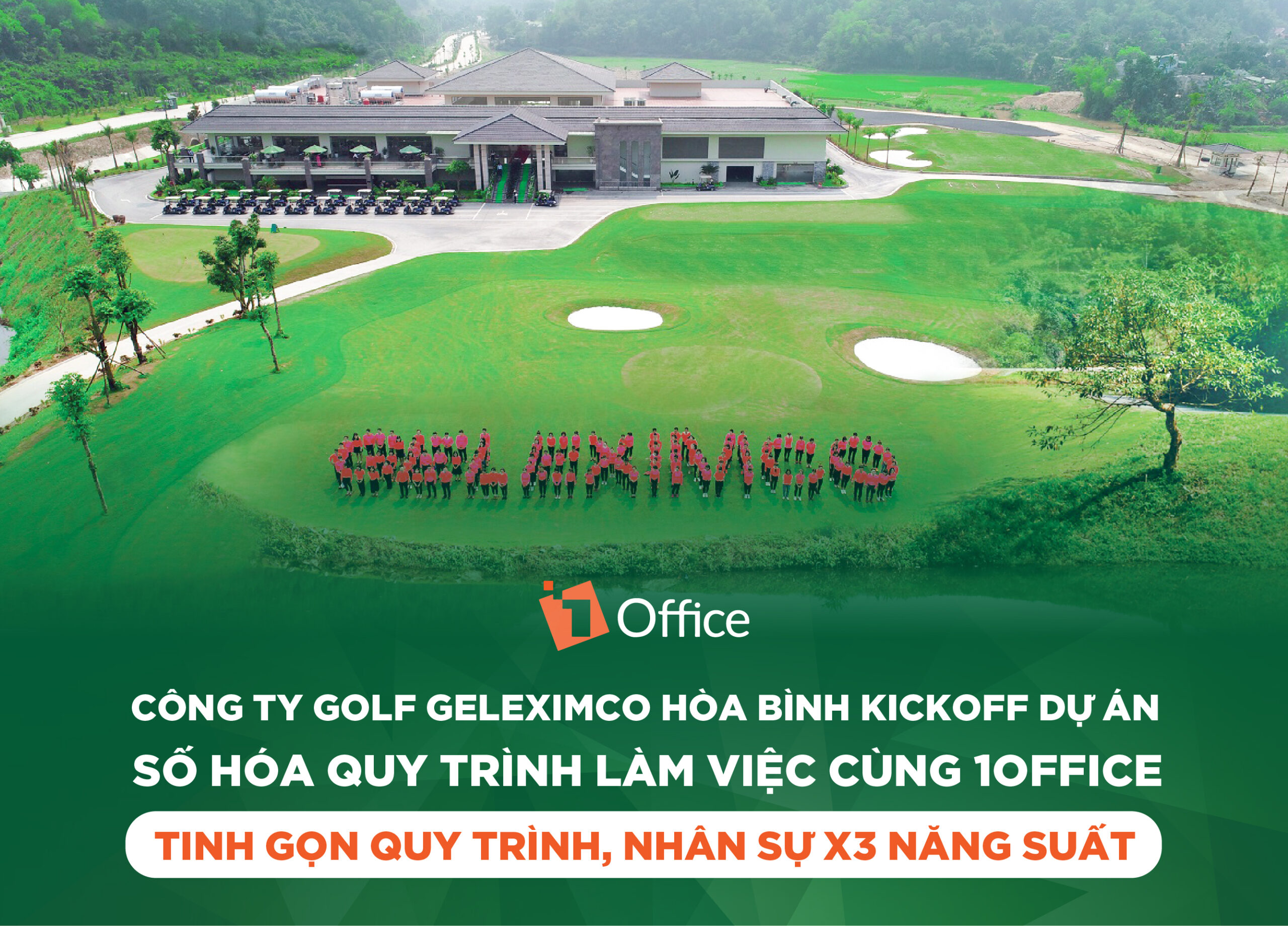Công ty Golf Geleximco chuyển đổi số cùng 1Office: Tinh gọn quy trình, nhân sự X3 năng suất