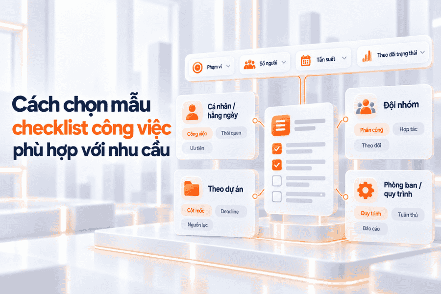 Gợi ý lựa chọn checklist theo nhu cầu cá nhân, team, dự án, HR, Sales và QC/QA.