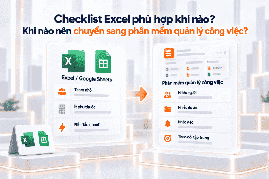 So sánh trường hợp nên dùng Excel và khi nào cần chuyển sang hệ thống quản lý công việc tập trung.