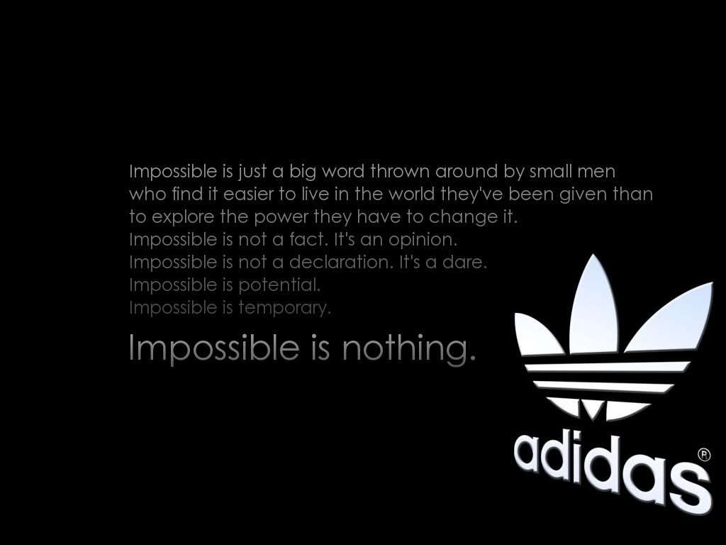 Impossible is nothing (Không gì là không thể) – Adidas