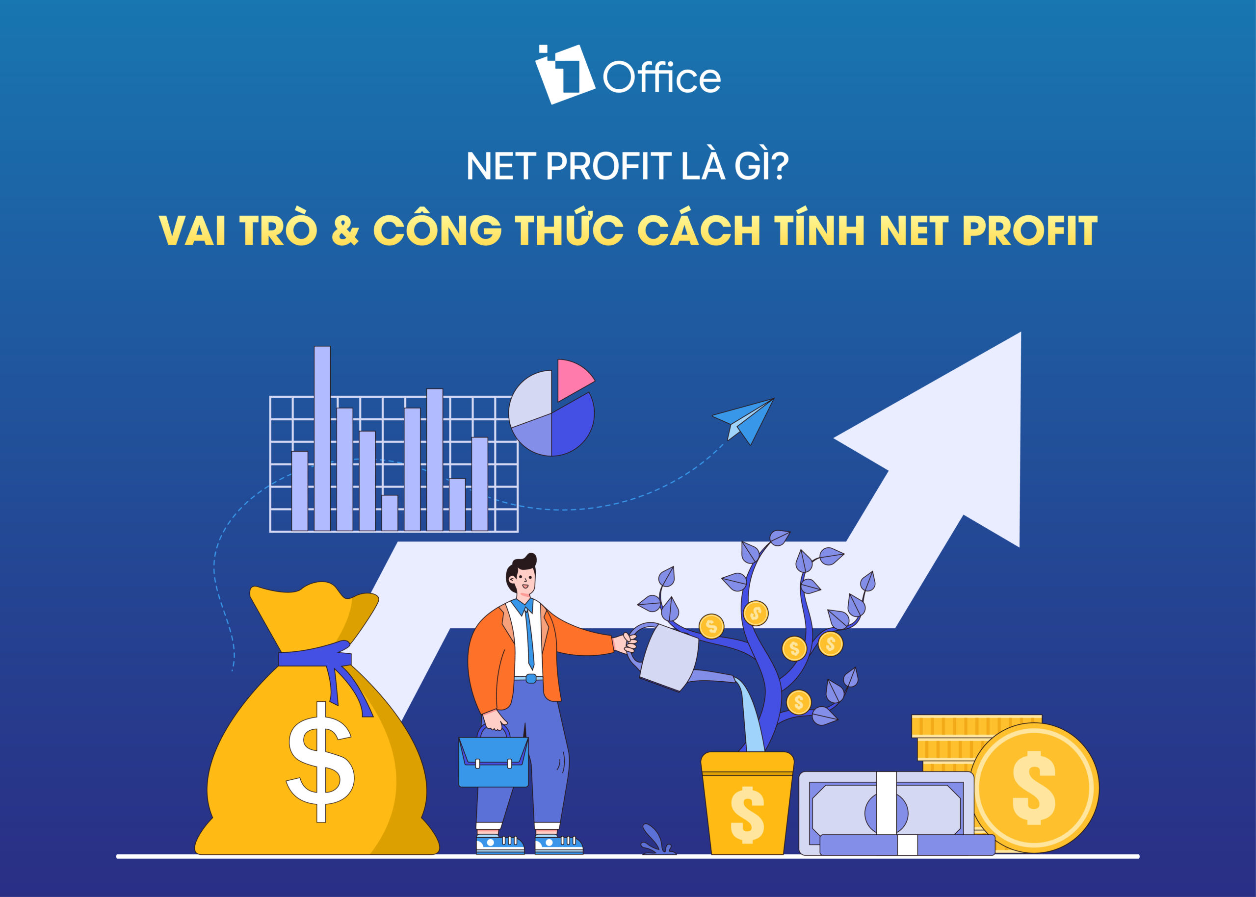 Net profit là gì? Vai trò & Công thức tính lợi nhuận ròng