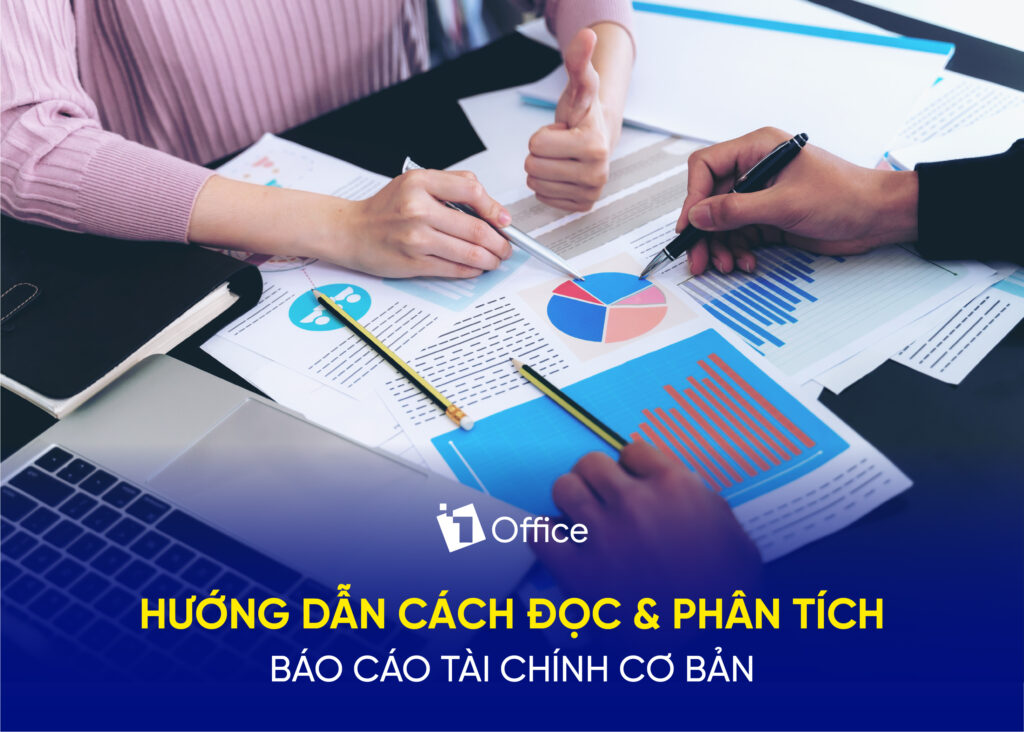 Hướng dẫn cách đọc & phân tích báo cáo tài chính cơ bản