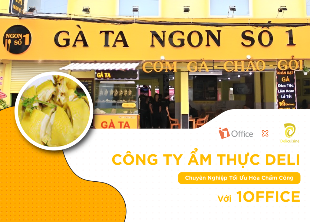 Công ty thực phẩm Deli tối ưu công tác chấm công, tính lương với 1HRM