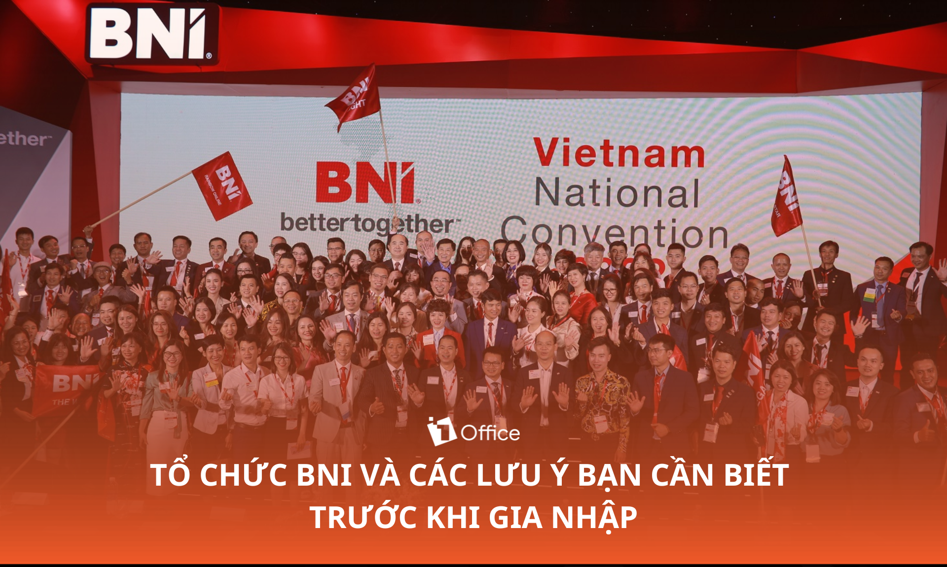 BNI là gì? Các lưu ý doanh nhân Việt cần biết khi gia nhập BNI