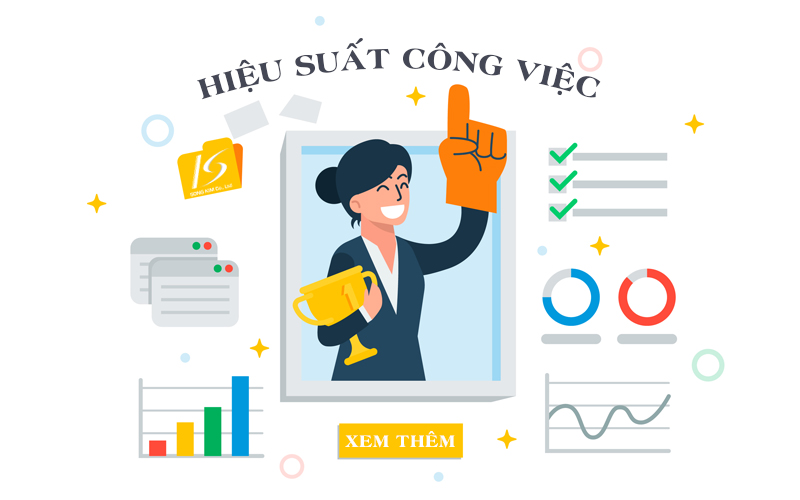 Nâng cao hiệu suất và chất lượng công việc