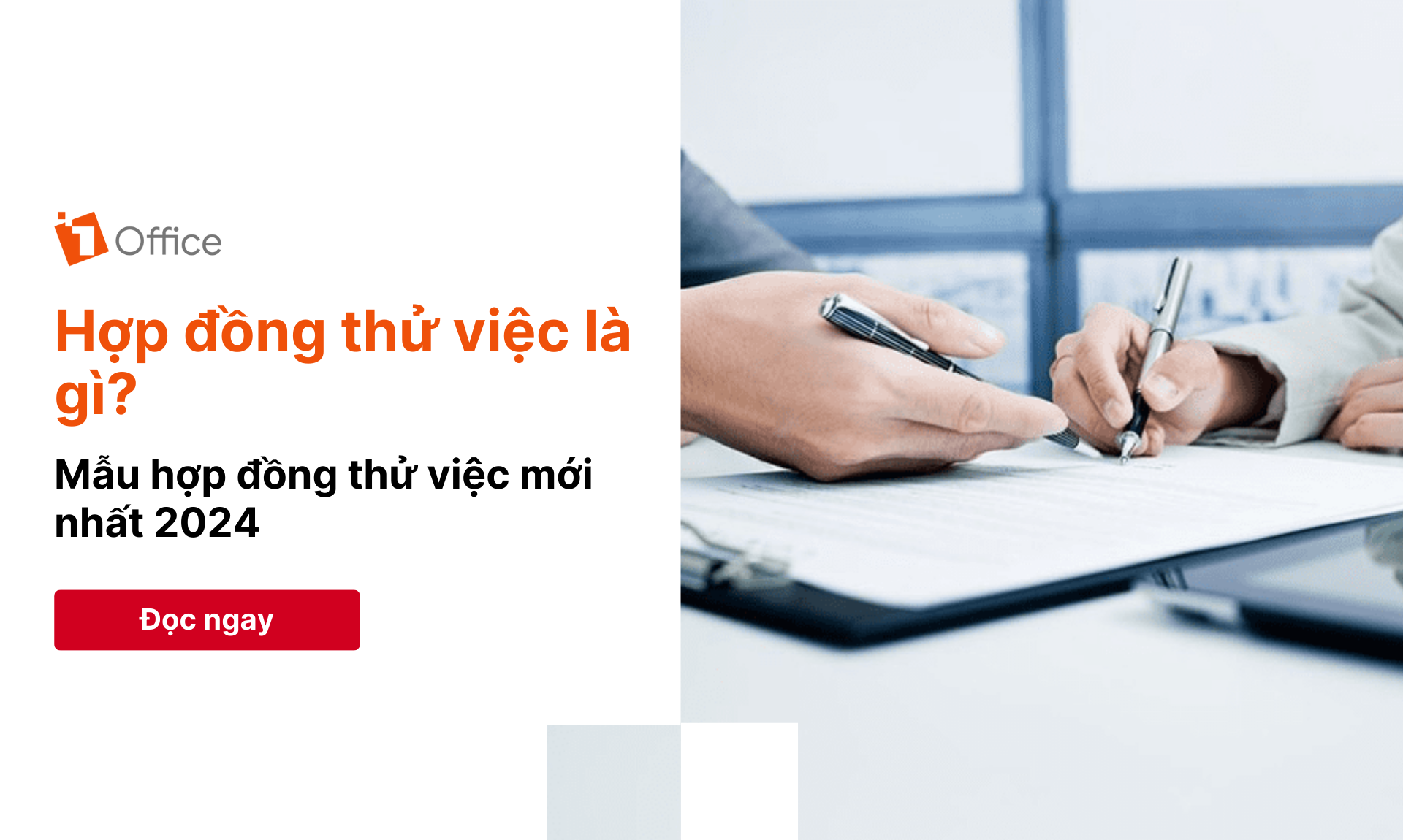 Hợp đồng thử việc là gì? Mẫu hợp đồng thử việc mới nhất 2024