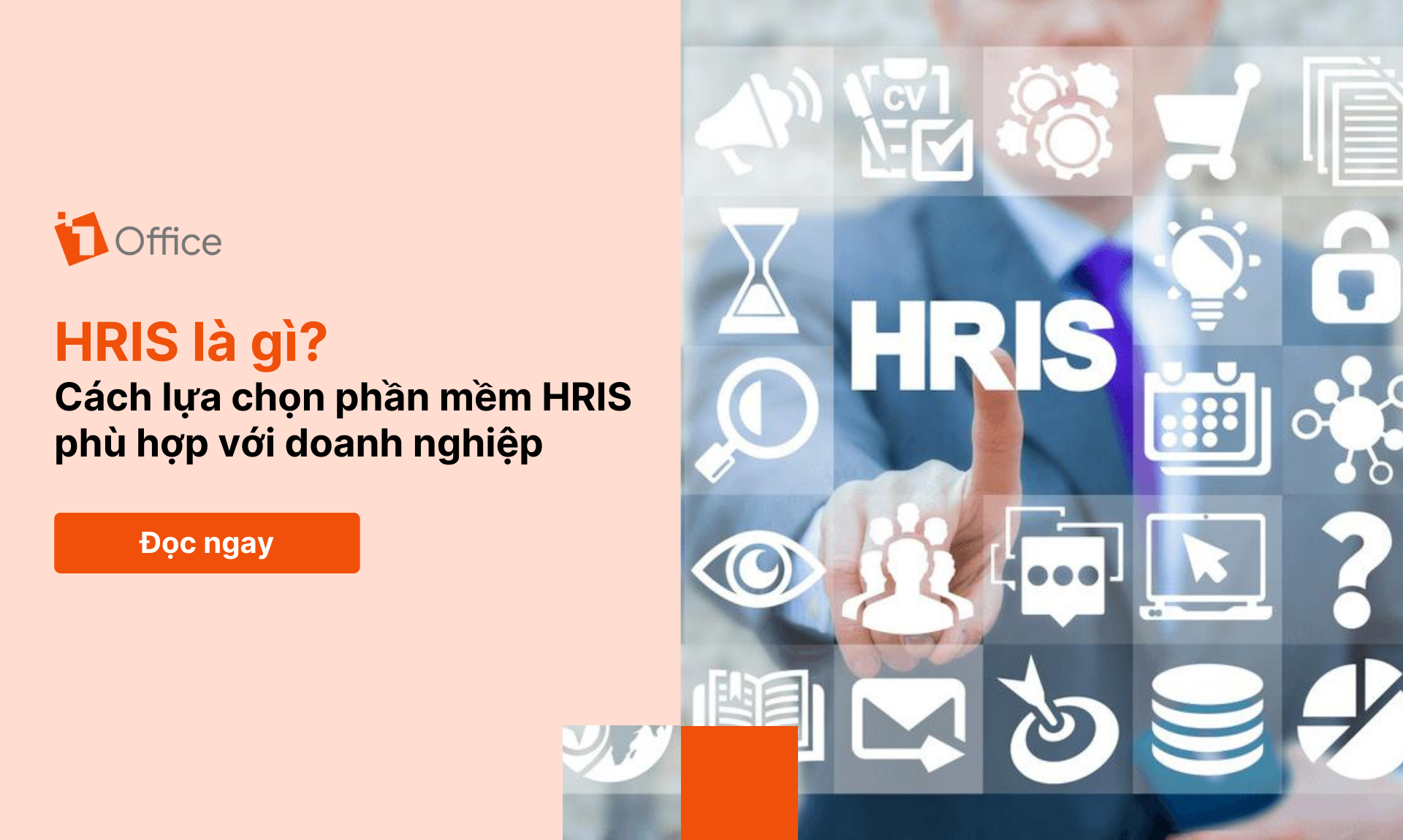 HRIS là gì? Cách lựa chọn phần mềm HRIS phù hợp