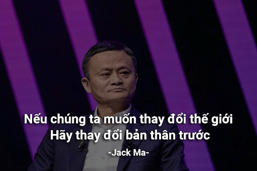 Câu nói hay của Jack Ma