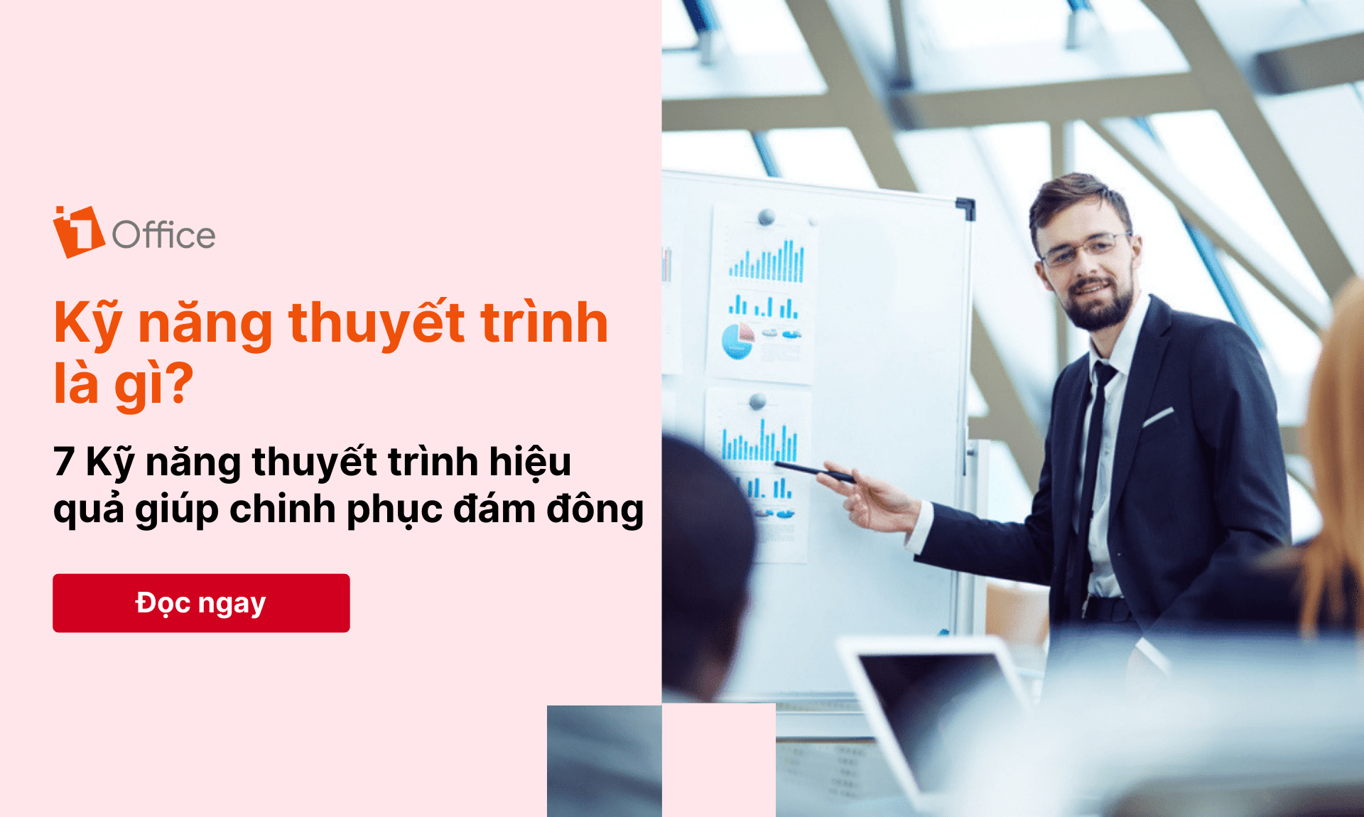 7 Kỹ năng thuyết trình hiệu quả giúp bạn chinh phục đám đông