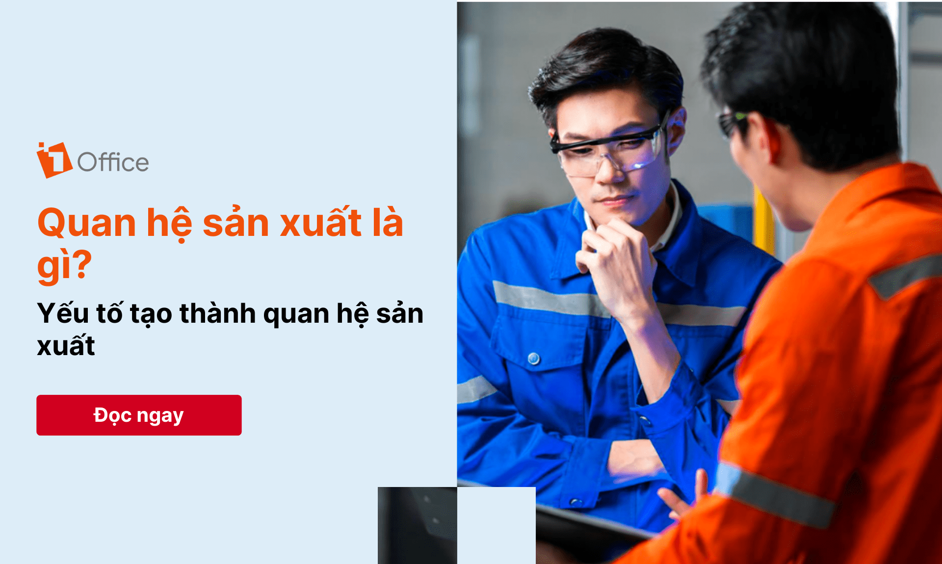 Quan hệ sản xuất là gì? Yếu tố tạo thành quan hệ sản xuất