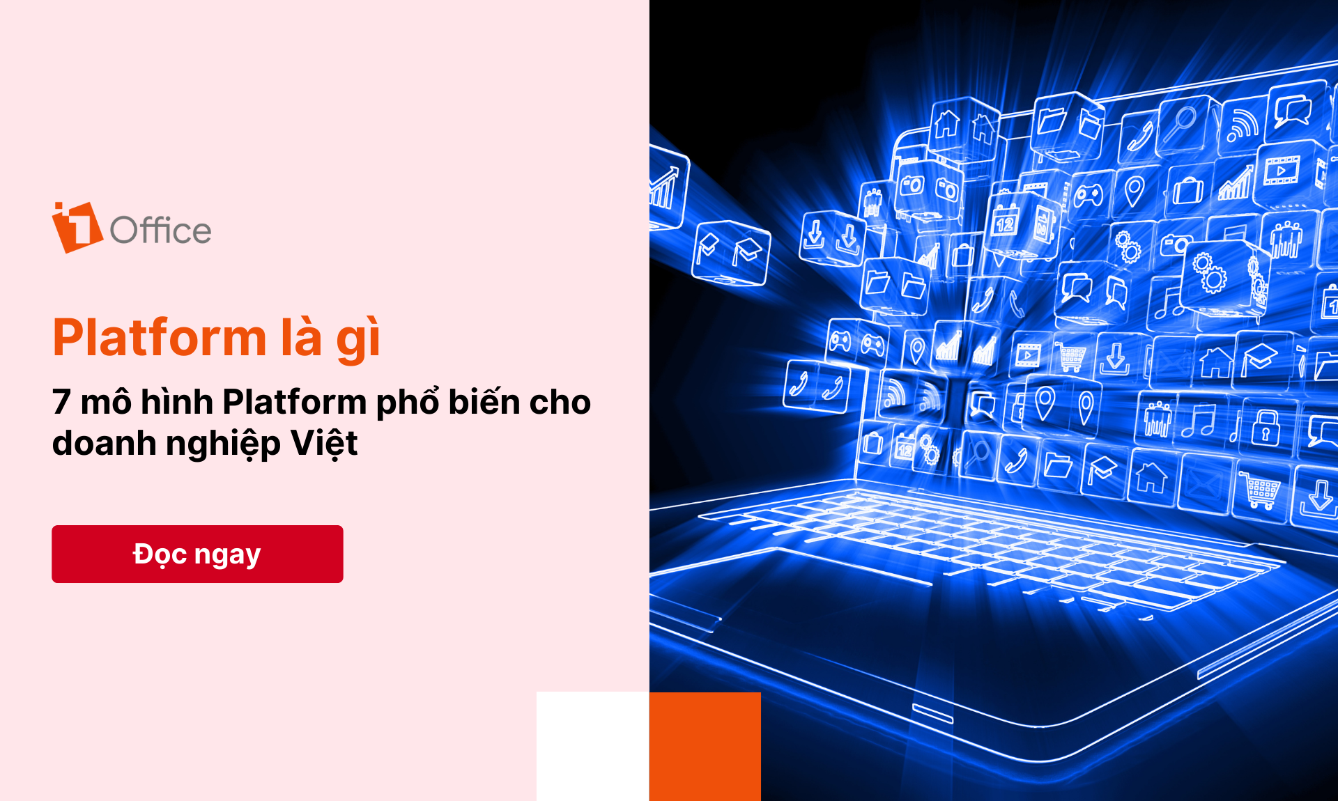 Platform là gì? 7 mô hình platform phổ biến cho doanh nghiệp Việt