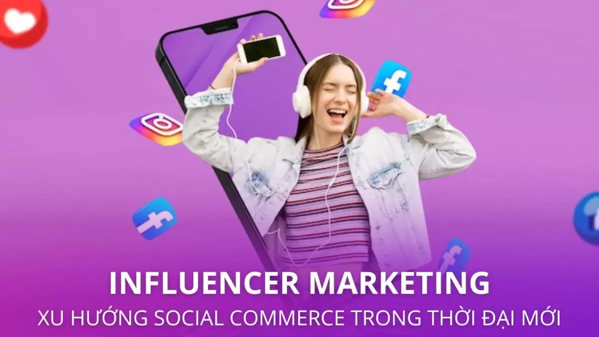 Xu hướng Influencer Marketing