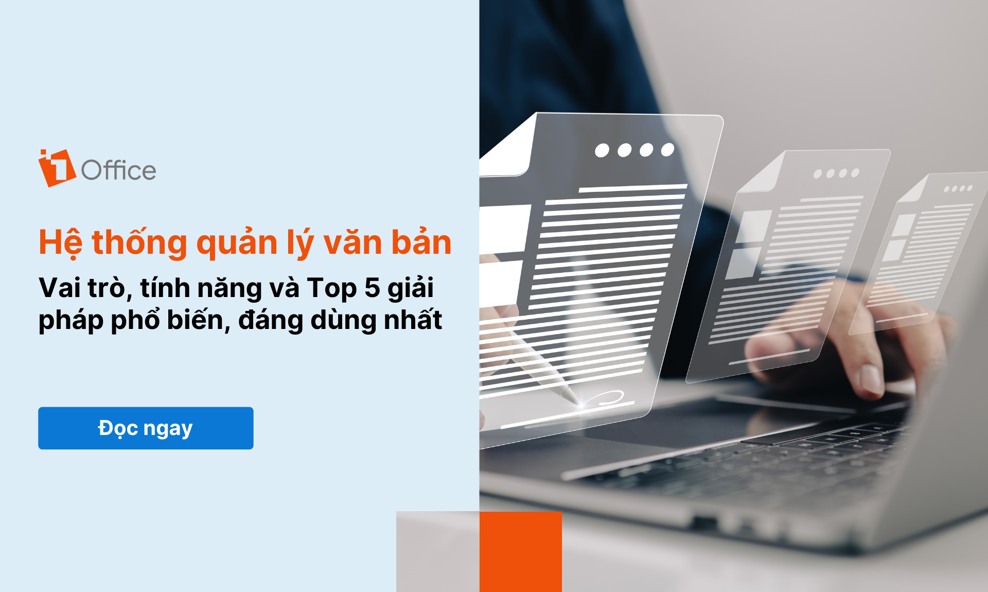 Hệ thống quản lý văn bản: Top 5 giải pháp phổ biến và đáng dùng