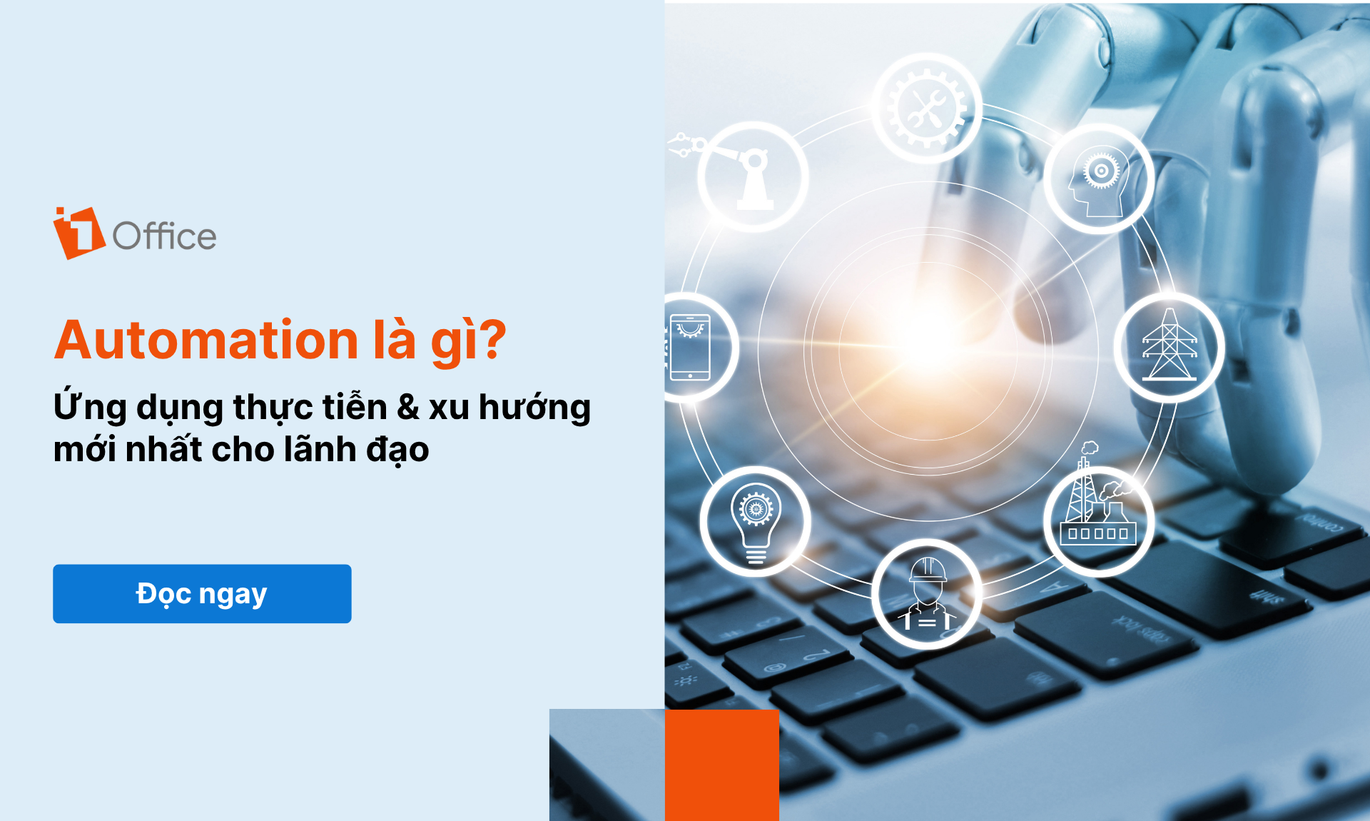 Automation là gì? Ứng dụng thực tiễn & xu hướng mới nhất cho lãnh đạo