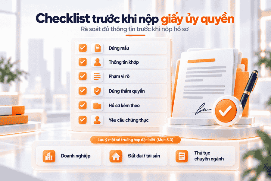 Sáu nội dung cần rà soát trước khi ký, nộp hoặc sử dụng giấy ủy quyền.