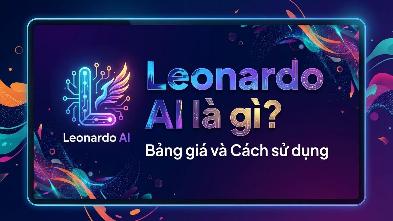 Leonardo AI là gì? Bảng giá và cách sử dụng
