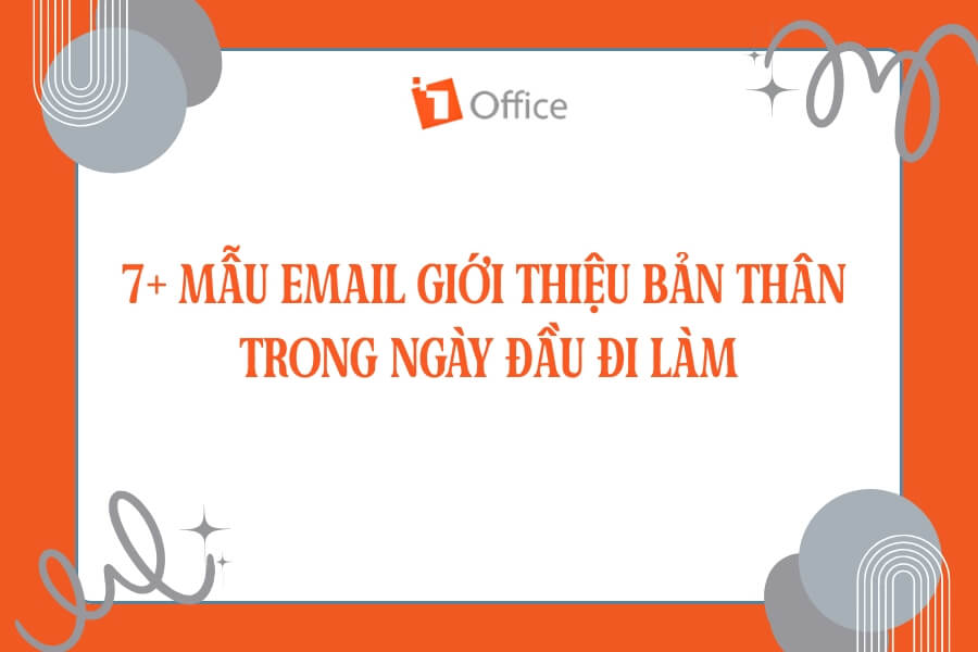 7+ Mẫu email giới thiệu bản thân trong ngày đầu đi làm