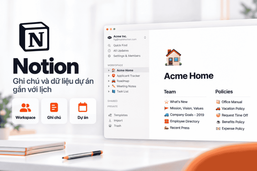 Notion – Ghi chú và dữ liệu dự án gắn với lịch
