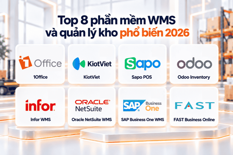 8 phần mềm WMS và quản lý kho đáng tham khảo