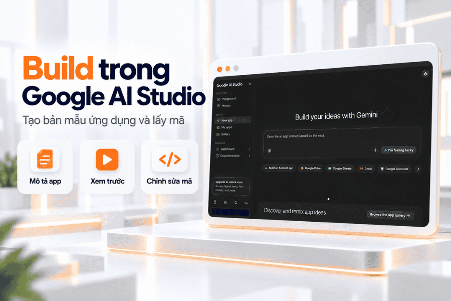 Build trong Google AI Studio cho phép mô tả ý tưởng ứng dụng bằng ngôn ngữ tự nhiên, xem bản chạy thử và kiểm tra mã được tạo trước khi triển khai thực tế.